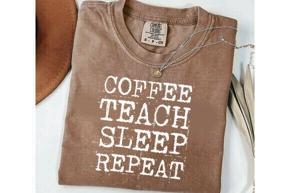 Coffee Teach Sleep Repeat Graphics for Crafts