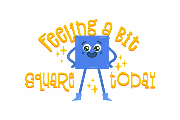 Feeling a Bit Square Today Graphics for Crafts