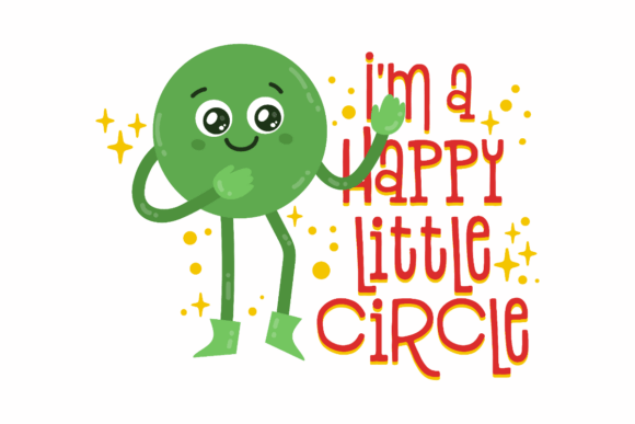 I m a Happy Little Circle: Graphics for Crafts